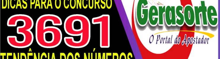 LOTOFACIL 3691 DICAS E ANALISE – CANAL GERASORTE
