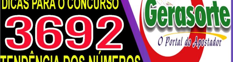 LOTOFACIL 3692 DICAS E ANALISE – CANAL GERASORTE