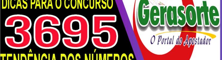 LOTOFACIL 3695 DICAS E ANALISE – CANAL GERASORTE