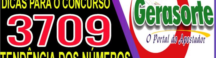 LOTOFACIL 3709 DICAS E ANALISE – CANAL GERASORTE
