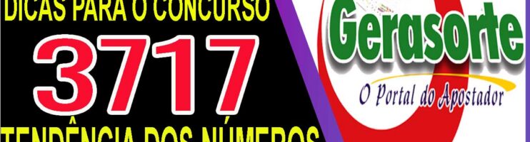 LOTOFACIL 3717 DICAS E ANALISE – CANAL GERASORTE