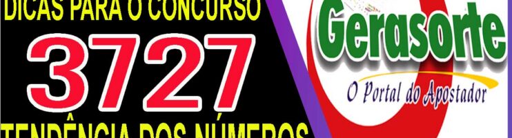 LOTOFACIL 3727 DICAS E ANALISE – CANAL GERASORTE
