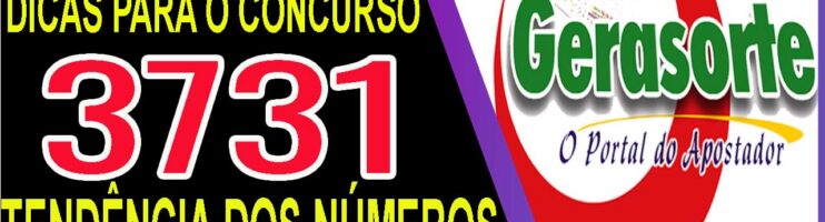 LOTOFACIL 3731 DICAS E ANALISE – CANAL GERASORTE