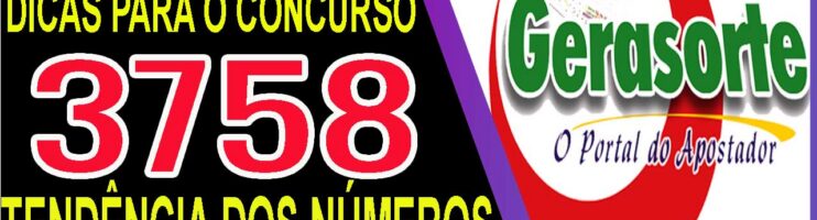 LOTOFACIL 3758 DICAS E ANALISE – CANAL GERASORTE