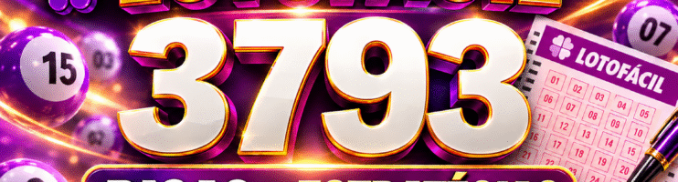 LOTOFACIL 3793 DICAS E ANALISE – CANAL GERASORTE