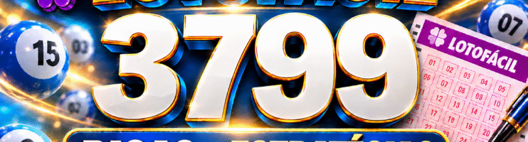LOTOFACIL 3799 DICAS E ANALISE – CANAL GERASORTE